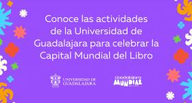 Imagen en fondo morado con texto "conoce las actividades de la Universidad de Guadalajara para celebrar la Capital Mundial del Libro"